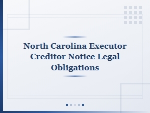 Executor's Guide to Creditor Notices in North Carolina