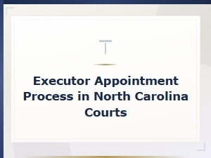 Executor Qualification Requirements in North Carolina