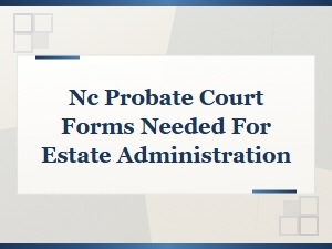 Nc Probate Court Forms for Estate Administration